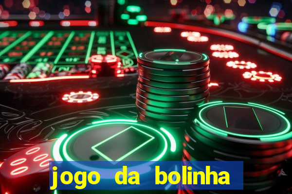 jogo da bolinha que paga