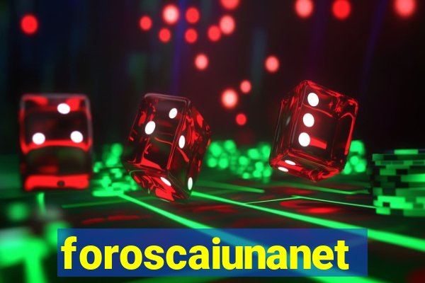 foroscaiunanet