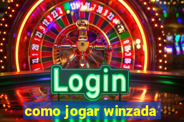 como jogar winzada