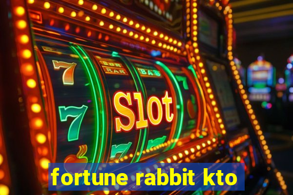 fortune rabbit kto