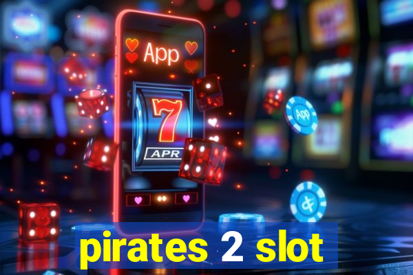 pirates 2 slot