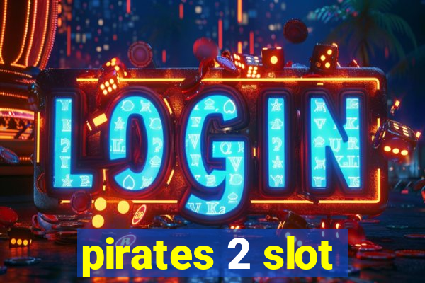 pirates 2 slot