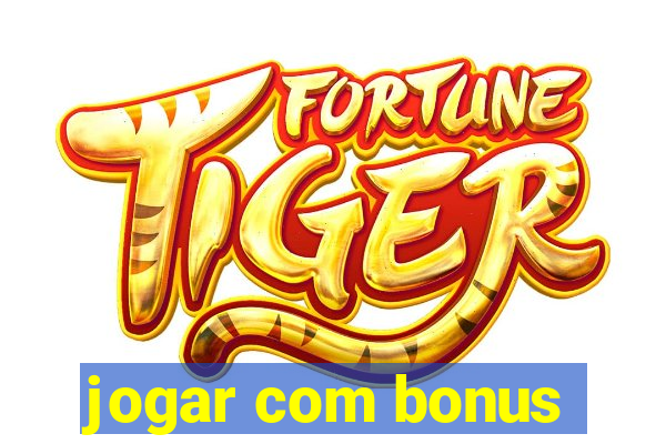 jogar com bonus