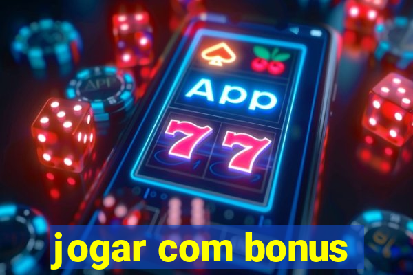 jogar com bonus