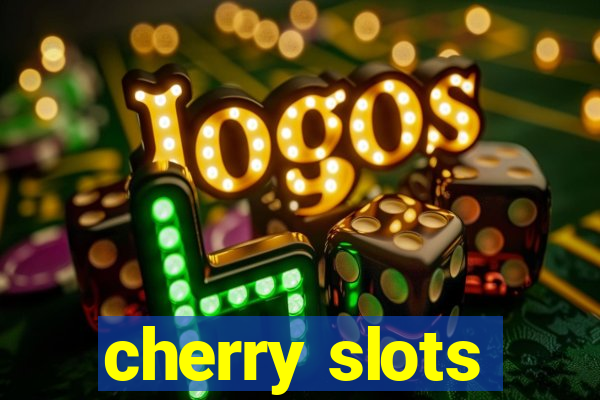 cherry slots