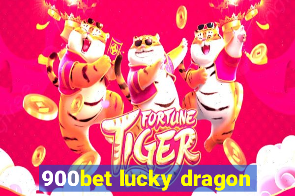 900bet lucky dragon