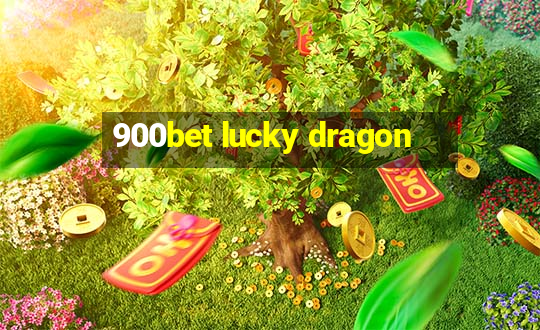 900bet lucky dragon