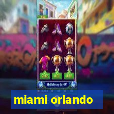 miami orlando