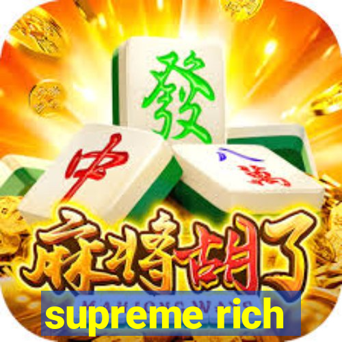 supreme rich