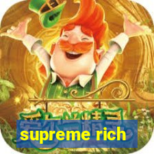 supreme rich