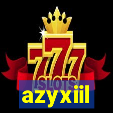 azyxiil