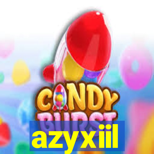 azyxiil