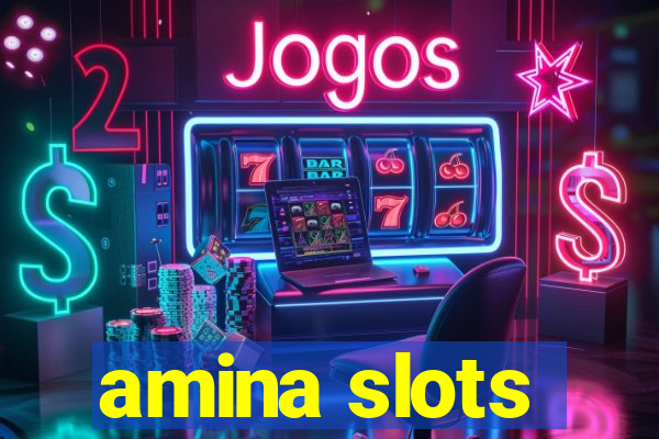 amina slots