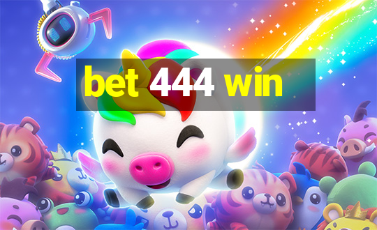 bet 444 win