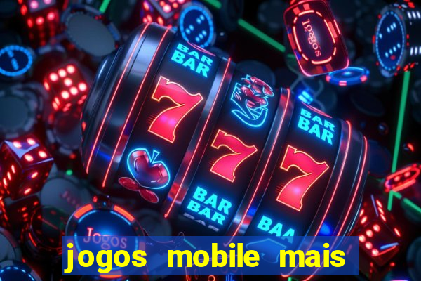 jogos mobile mais jogados 2024