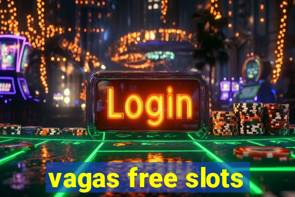 vagas free slots