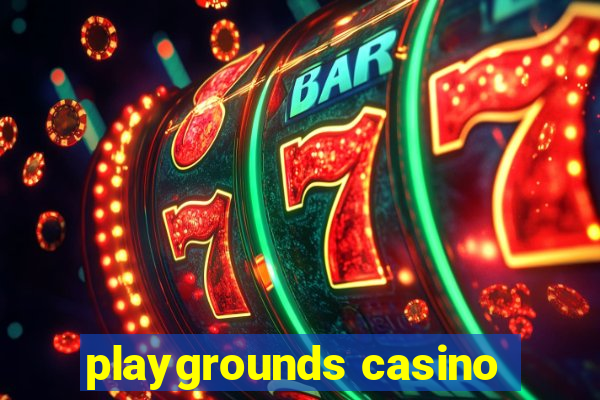 playgrounds casino