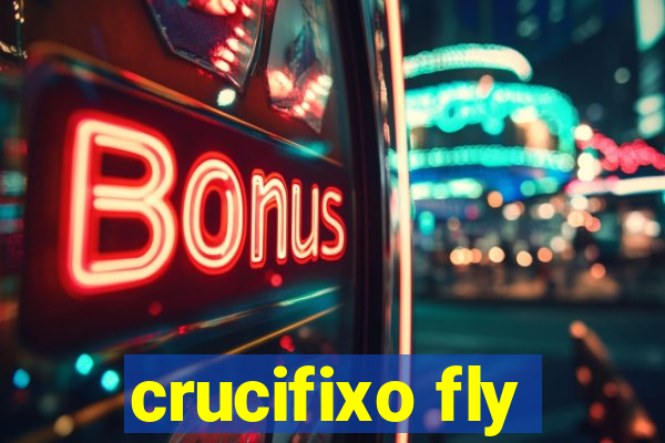 crucifixo fly