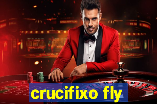 crucifixo fly