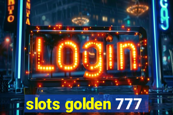 slots golden 777