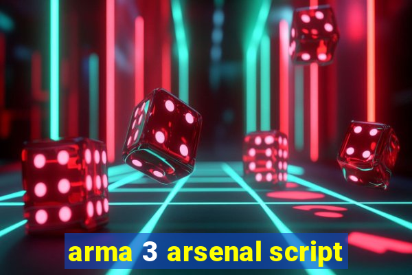 arma 3 arsenal script