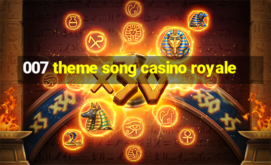 007 theme song casino royale