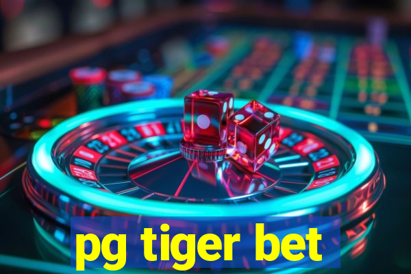 pg tiger bet