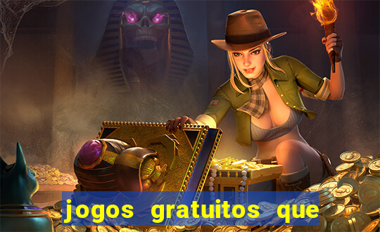 jogos gratuitos que d?o dinheiro de verdade