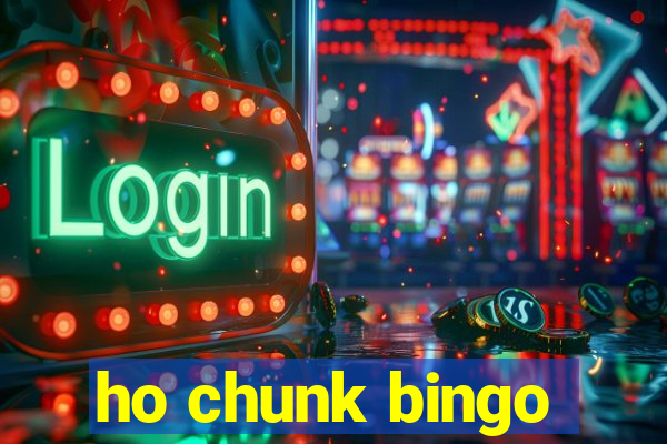 ho chunk bingo