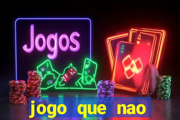 jogo que nao precisa depositar para jogar