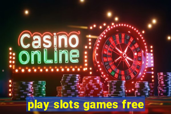 play slots games free