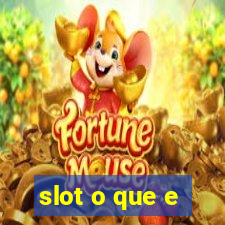 slot o que e