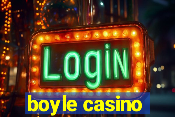 boyle casino