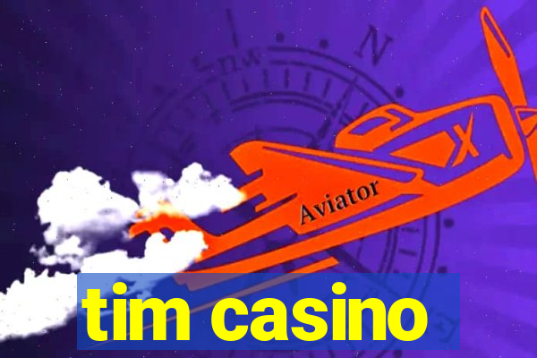 tim casino