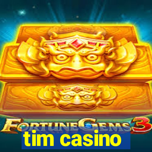 tim casino