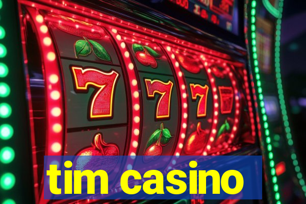 tim casino