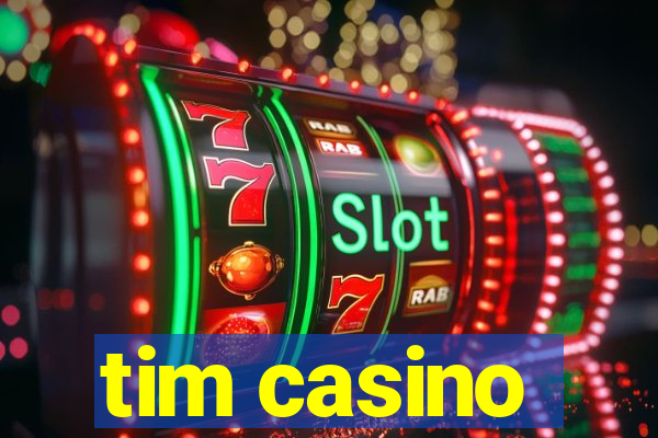 tim casino