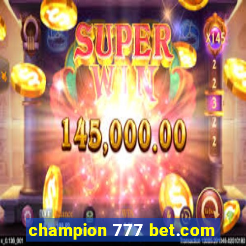 champion 777 bet.com