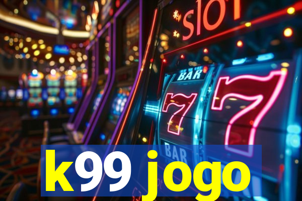 k99 jogo