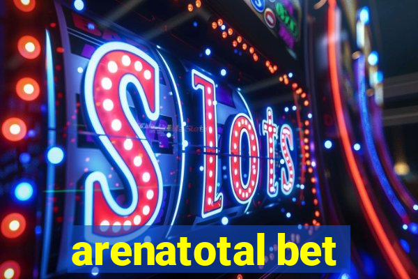 arenatotal bet