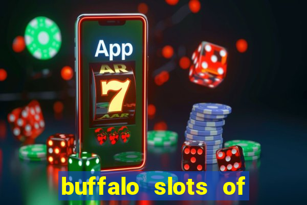 buffalo slots of cash casino