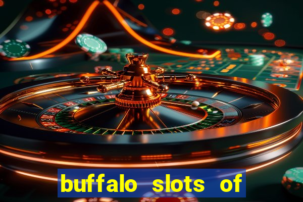 buffalo slots of cash casino