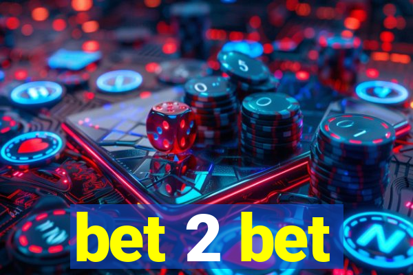 bet 2 bet