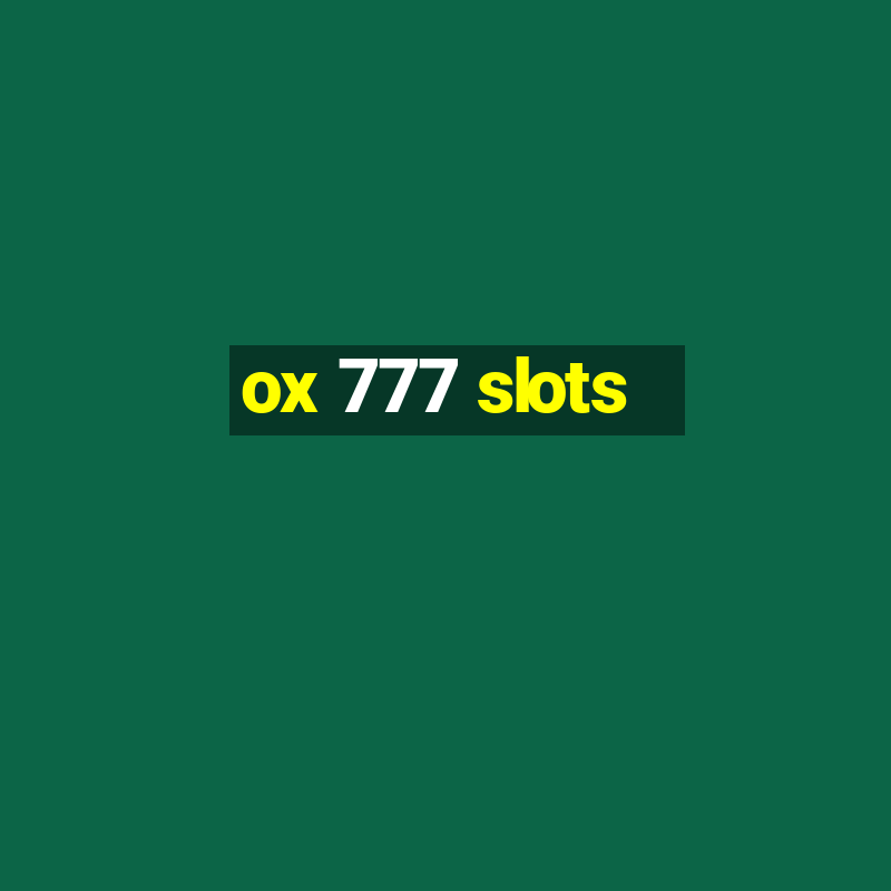 ox 777 slots