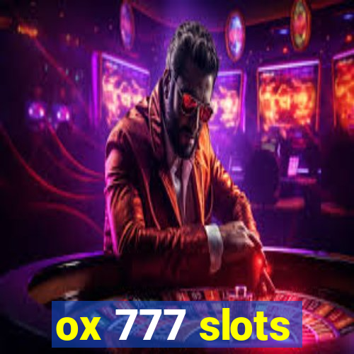 ox 777 slots