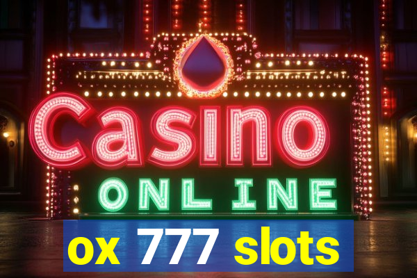 ox 777 slots