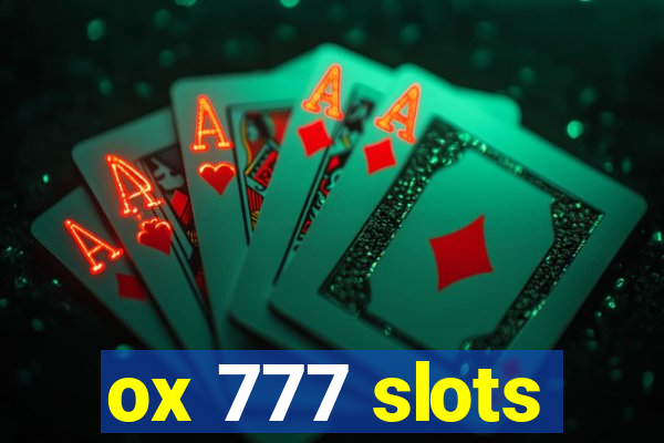 ox 777 slots