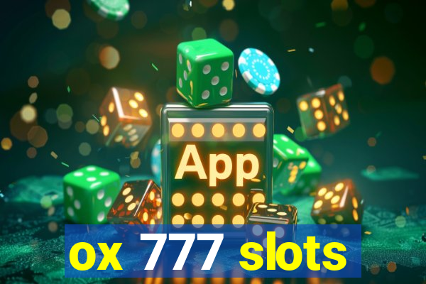 ox 777 slots