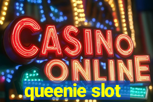 queenie slot