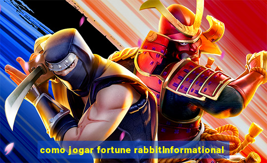 como jogar fortune rabbitInformational